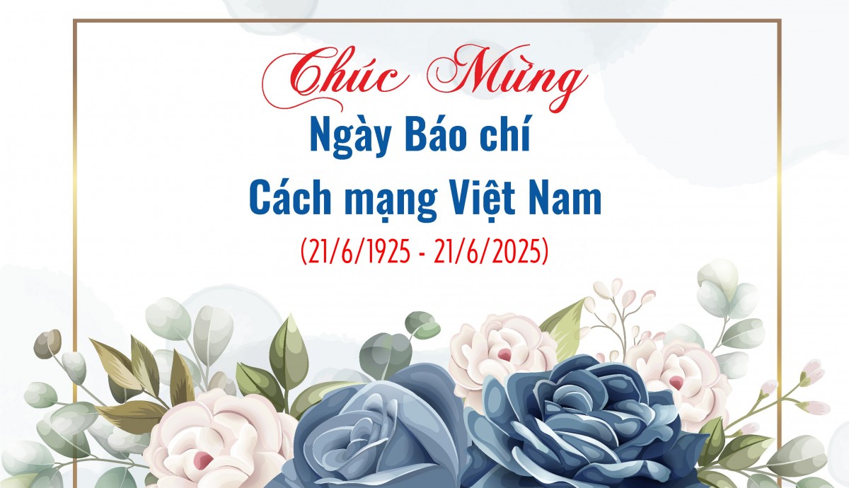 Báo chí Cách mạng Việt Nam - dấu mốc thiêng liêng và đầy tự hào *