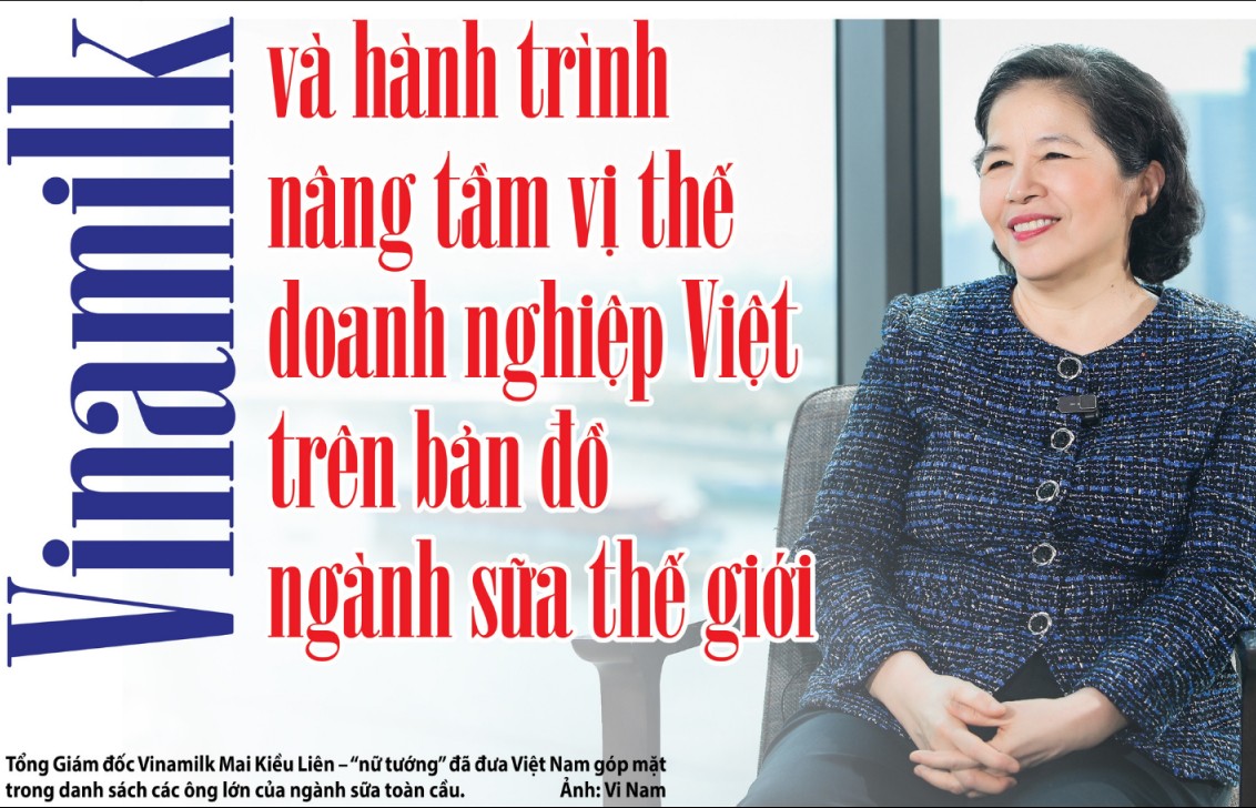 Vinamilk và hành trình nâng tầm vị thế doanh nghiệp Việt trên bản đồ ngành sữa thế giới
