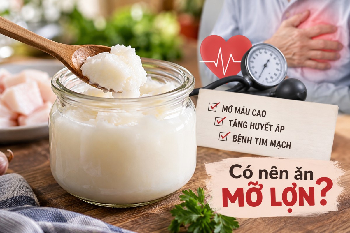 Người tăng huyết áp và rối loạn mỡ máu có nên ăn mỡ lợn không?